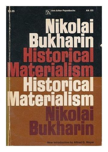 nikolai bukharin historical materialism a system of sociology first published